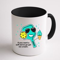 Pickleball If You Want A Soft Serve Go Get Ice Cream Funny Mug
