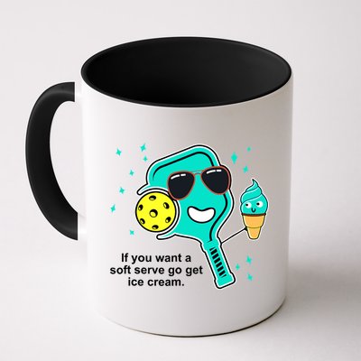 Pickleball If You Want A Soft Serve Go Get Ice Cream Funny Mug