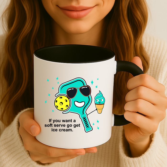 Pickleball If You Want A Soft Serve Go Get Ice Cream Funny Mug