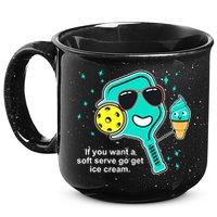 Pickleball If You Want A Soft Serve Go Get Ice Cream Funny 15oz Campfire Ceramic Mug