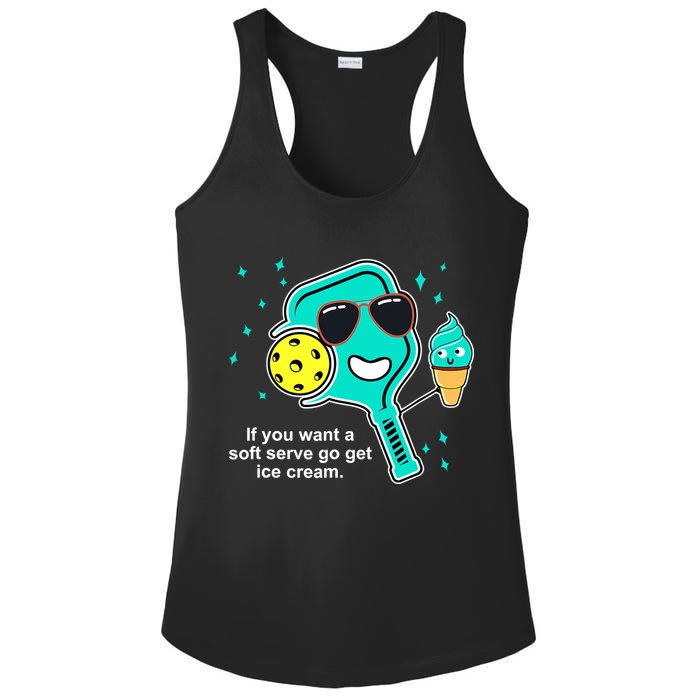 Pickleball If You Want A Soft Serve Go Get Ice Cream Funny Ladies PosiCharge Competitor Racerback Tank