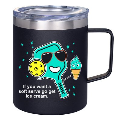 Pickleball If You Want A Soft Serve Go Get Ice Cream Funny 12oz Stainless Steel Coffee Mug