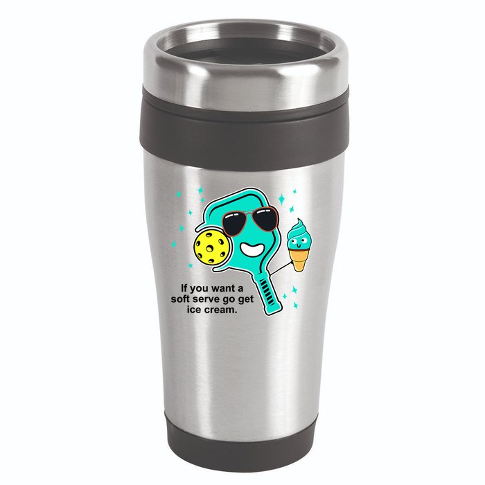 Pickleball If You Want A Soft Serve Go Get Ice Cream Funny 16oz Travel Tumbler