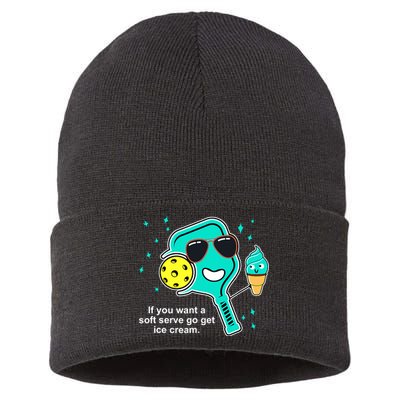 Pickleball If You Want A Soft Serve Go Get Ice Cream Funny Sustainable Knit Beanie