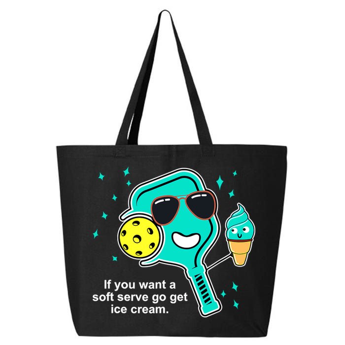 Pickleball If You Want A Soft Serve Go Get Ice Cream Funny 25L Jumbo Tote