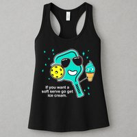 Pickleball If You Want A Soft Serve Go Get Ice Cream Funny Womens Tank Top