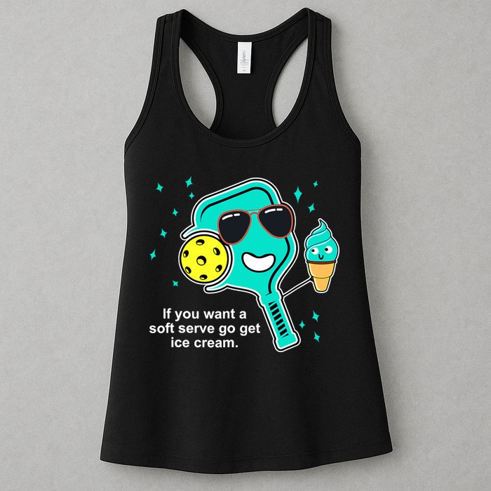 Pickleball If You Want A Soft Serve Go Get Ice Cream Funny Womens Tank Top