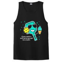 Pickleball If You Want A Soft Serve Go Get Ice Cream Funny PosiCharge Competitor Tank