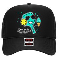 Pickleball If You Want A Soft Serve Go Get Ice Cream Funny Trucker Hat