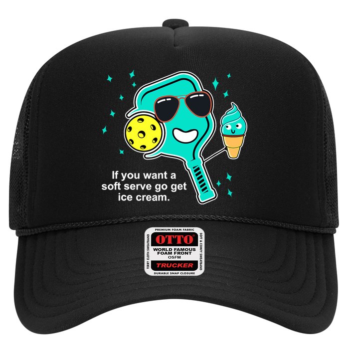 Pickleball If You Want A Soft Serve Go Get Ice Cream Funny Trucker Hat