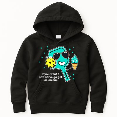 Pickleball If You Want A Soft Serve Go Get Ice Cream Funny Kids Hoodie