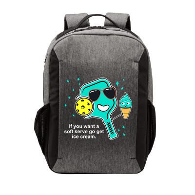 Pickleball If You Want A Soft Serve Go Get Ice Cream Funny Vector Backpack