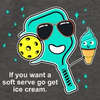 Pickleball If You Want A Soft Serve Go Get Ice Cream Funny Vector Backpack