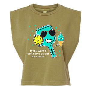 Pickleball If You Want A Soft Serve Go Get Ice Cream Funny Garment-Dyed Women's Muscle Tee