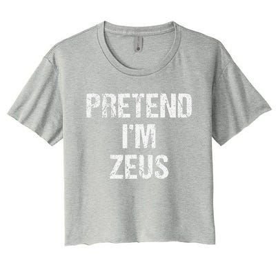 Pretend Im Zeus Costume Greek God Halloween Party Women's Crop Top Tee