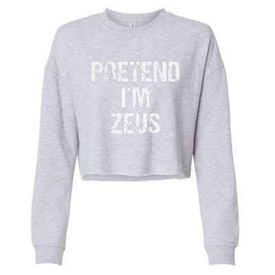 Pretend Im Zeus Costume Greek God Halloween Party Cropped Pullover Crew