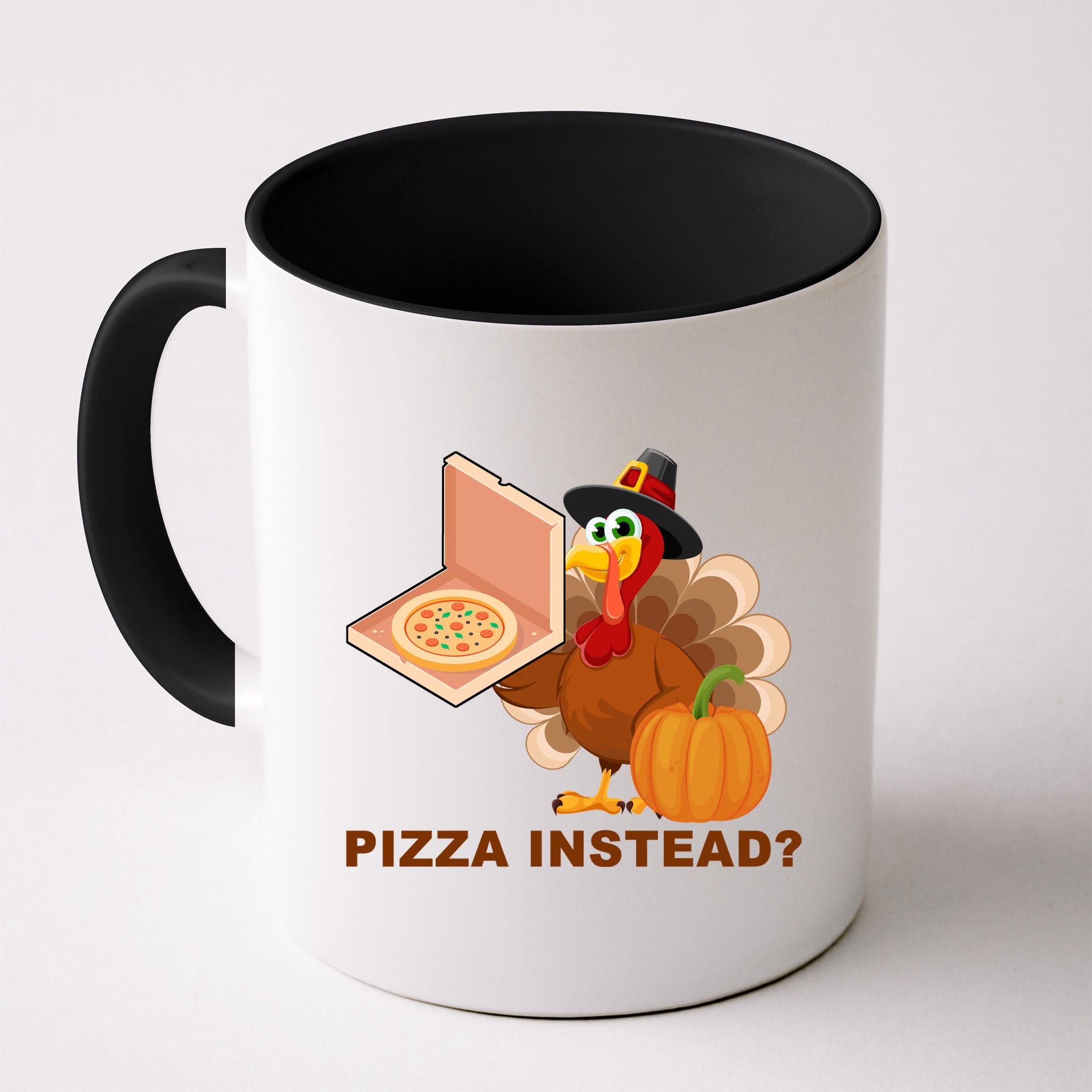 Pizza Instead? Funny Turkey Thanksgiving Mug