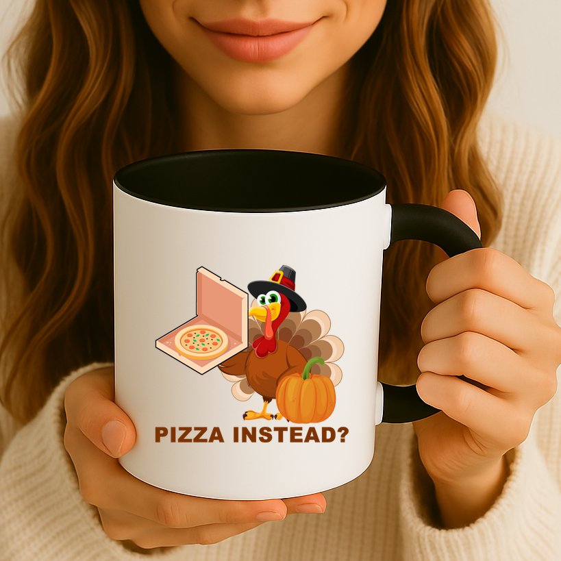 Pizza Instead? Funny Turkey Thanksgiving Mug