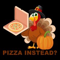 Pizza Instead? Funny Turkey Thanksgiving Mug