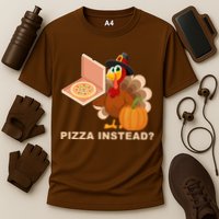 Pizza Instead? Funny Turkey Thanksgiving Cooling Performance Crew T-Shirt