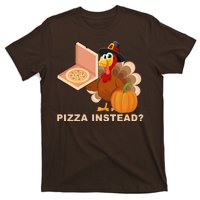 Pizza Instead? Funny Turkey Thanksgiving T-Shirt