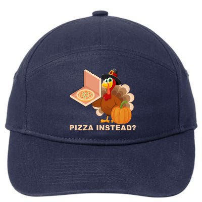 Pizza Instead? Funny Turkey Thanksgiving 7-Panel Snapback Hat