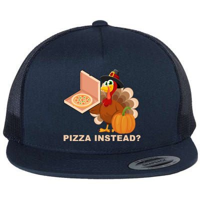 Pizza Instead? Funny Turkey Thanksgiving Flat Bill Trucker Hat