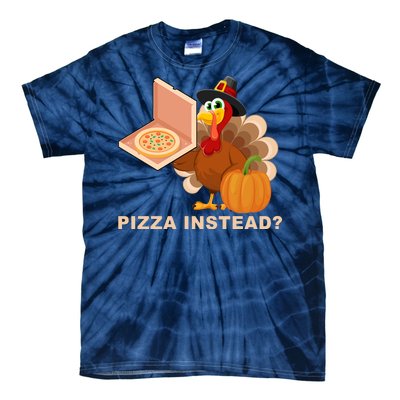 Pizza Instead? Funny Turkey Thanksgiving Tie-Dye T-Shirt