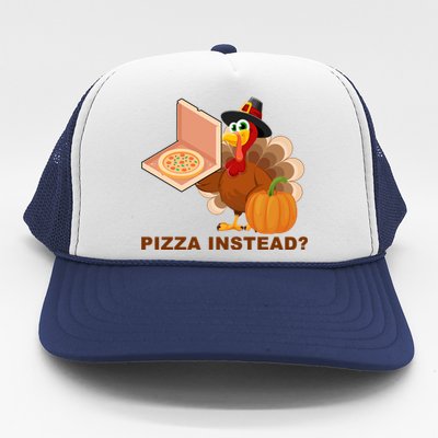 Pizza Instead? Funny Turkey Thanksgiving Trucker Hat