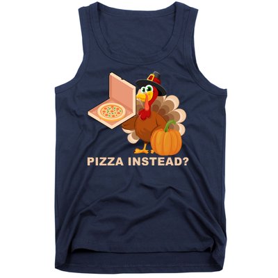 Pizza Instead? Funny Turkey Thanksgiving Tank Top