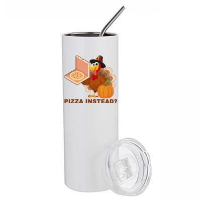 Pizza Instead? Funny Turkey Thanksgiving Stainless Steel Tumbler