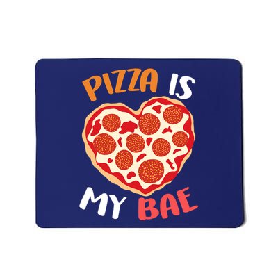 Pizza is My Bae Funny Valentines Day Mousepad