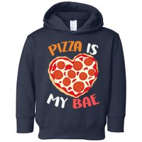 Pizza is My Bae Funny Valentines Day Toddler Hoodie