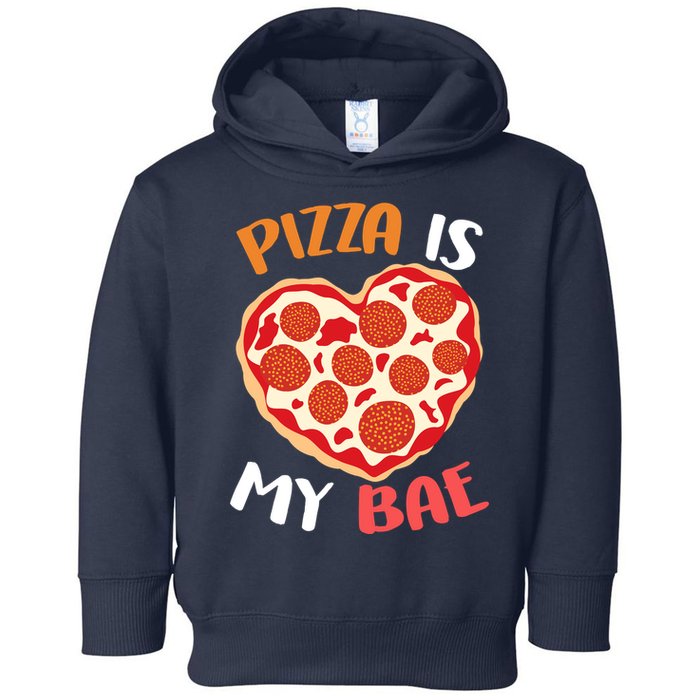 Pizza is My Bae Funny Valentines Day Toddler Hoodie