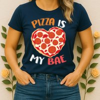 Pizza is My Bae Funny Valentines Day Womens T-Shirt
