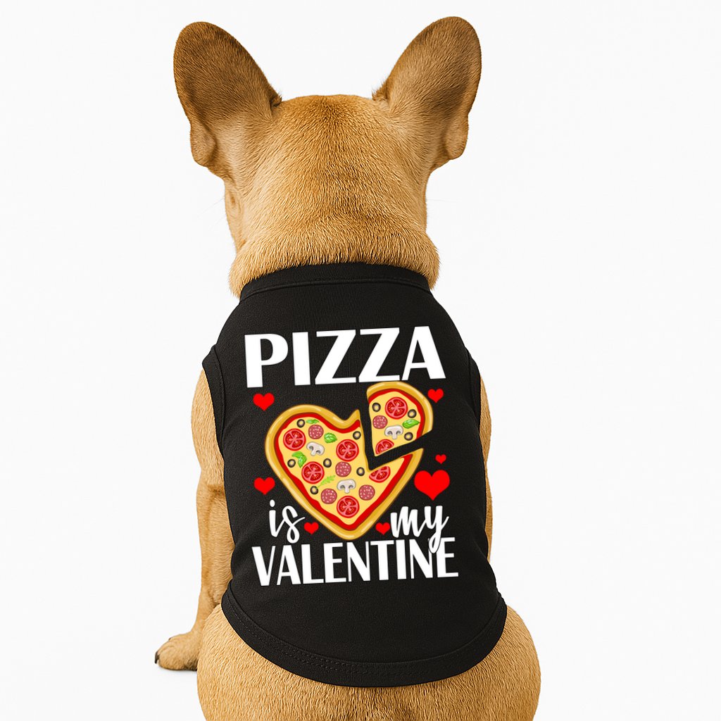 Pizza Is My Valentine Doggie Tank