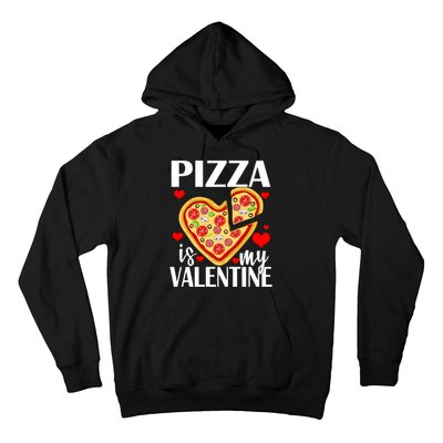 Pizza Is My Valentine Hoodie