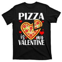 Pizza Is My Valentine T-Shirt