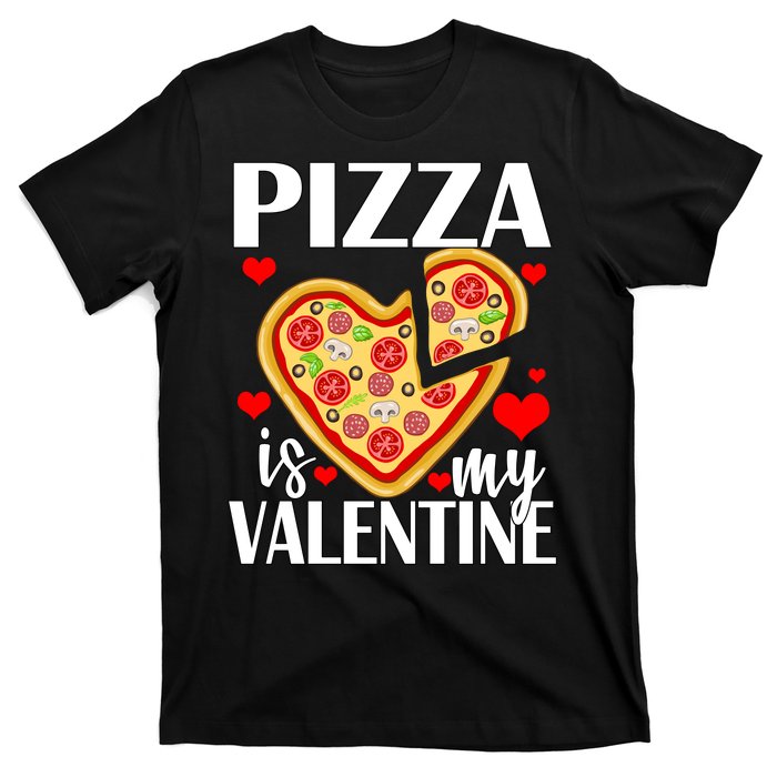 Pizza Is My Valentine T-Shirt