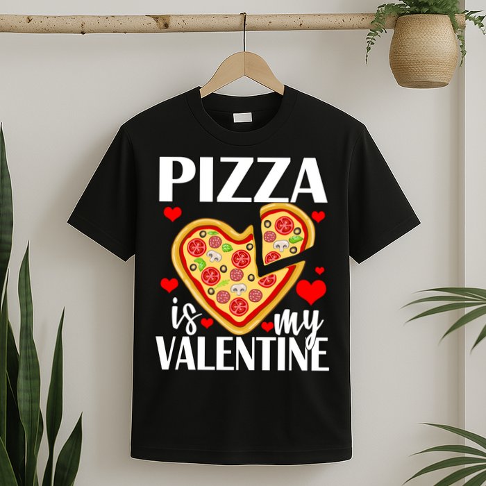 Pizza Is My Valentine T-Shirt