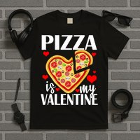Pizza Is My Valentine T-Shirt