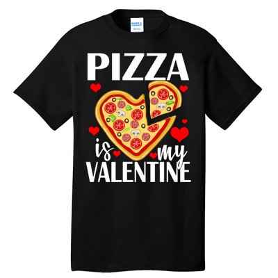 Pizza Is My Valentine Tall T-Shirt