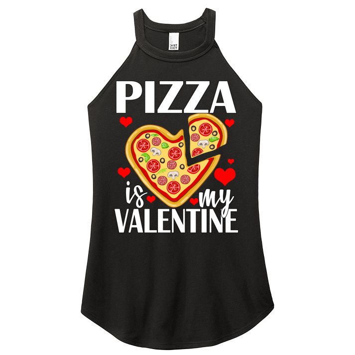 Pizza Is My Valentine Women's Perfect Tri Rocker Tank
