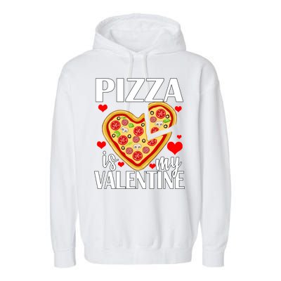 Pizza Is My Valentine Garment-Dyed Fleece Hoodie