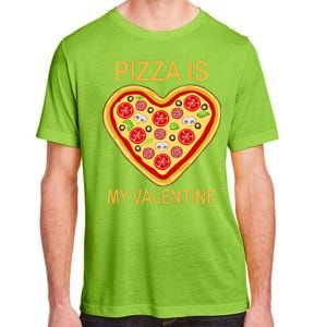 Pizza Is My Valentine Funny Pizza Lover Adult ChromaSoft Performance T-Shirt