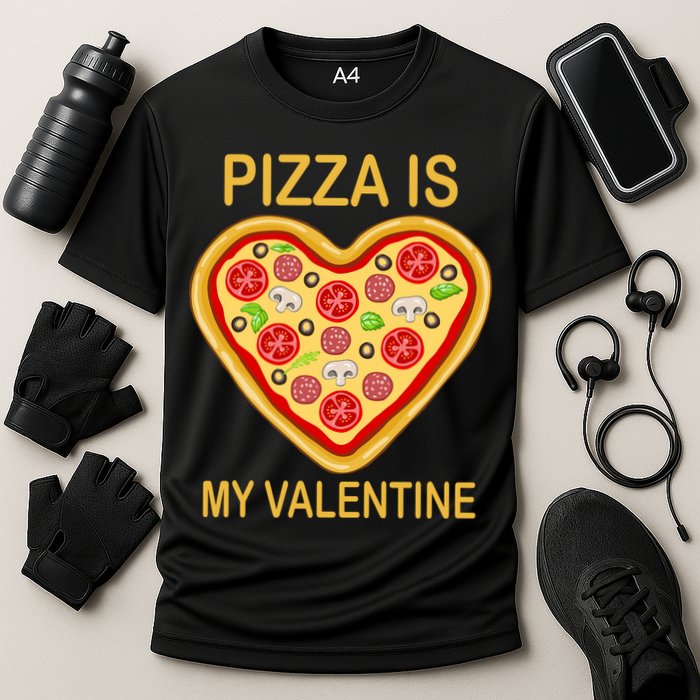 Pizza Is My Valentine Funny Pizza Lover Performance Shirt
