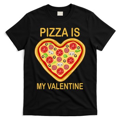 Pizza Is My Valentine Funny Pizza Lover T-Shirt