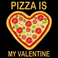 Pizza Is My Valentine Funny Pizza Lover T-Shirt
