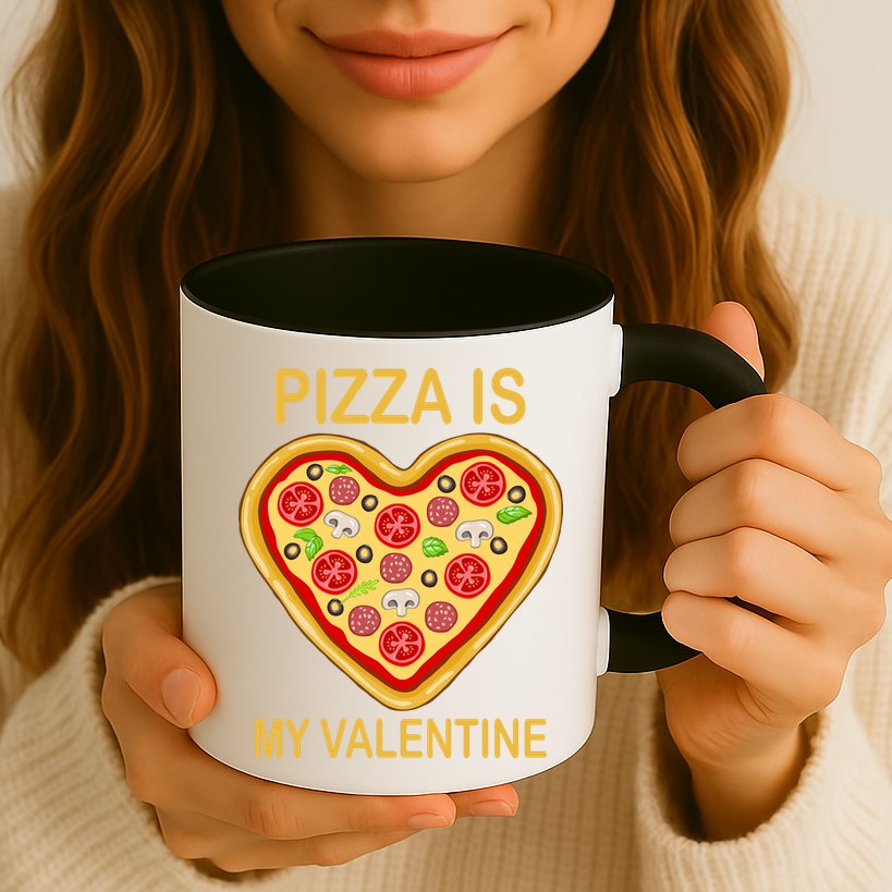 Pizza Is My Valentine Funny Pizza Lover Mug