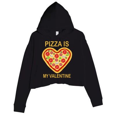 Pizza Is My Valentine Funny Pizza Lover Crop Fleece Hoodie